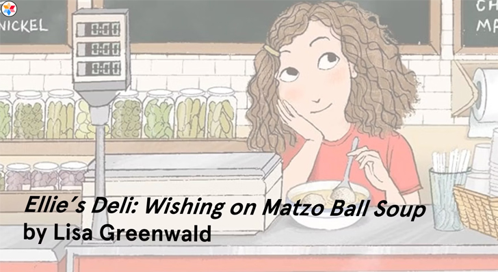 Ellie's Deli: Wishing on Matzo Ball Soup! by Helga