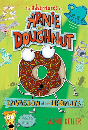 Invasion of the Ufonuts: The Adventures of Arnie the Doughnut book cover